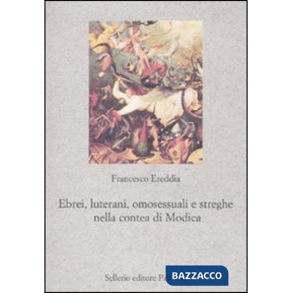 Ebrei, luterani, omosessuali e streghe nella Contea di Modica