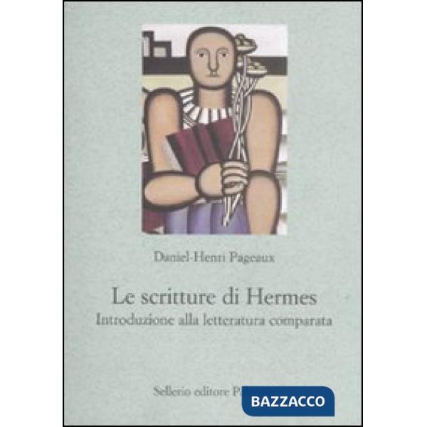 Scritture di Hermes. Introduzione alla letteratura comparata (Le)