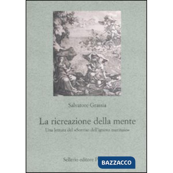 Ricreazione della mente. Una lettura del «Sorriso dell'ignoto marinaio» (La)
