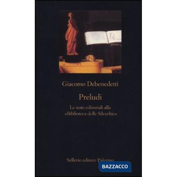 Preludi. Le note editoriali alla «Biblioteca delle Silerchie»