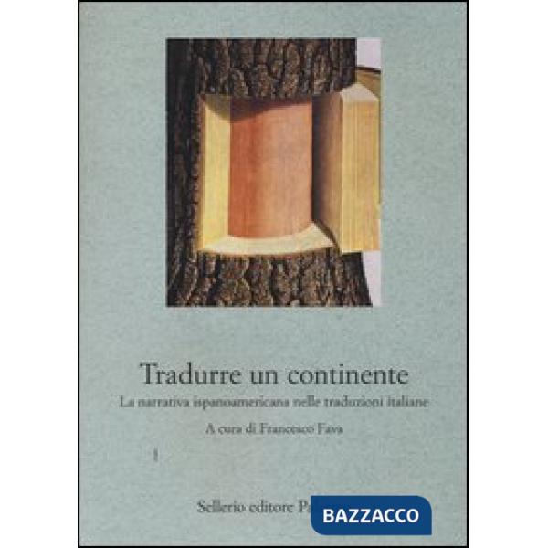 Tradurre un continente. La narrativa ispanoamericana nelle traduzioni italiane