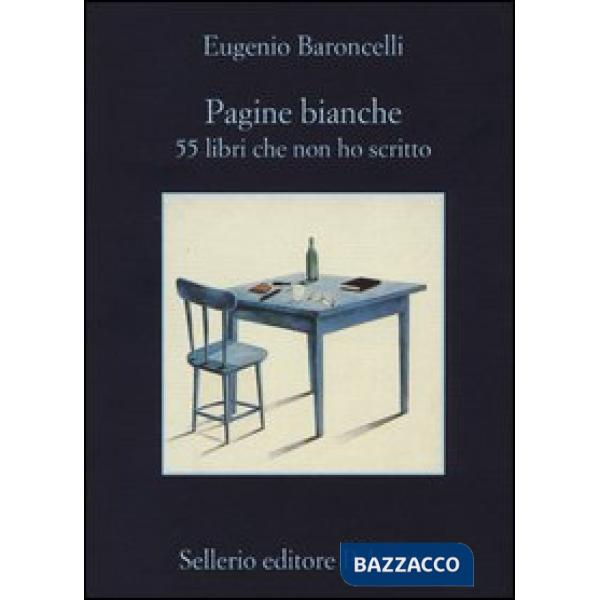 Pagine bianche. 55 libri che non ho mai scritto