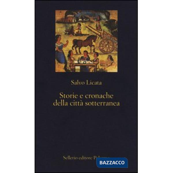 Storie e cronache della città sotterranea