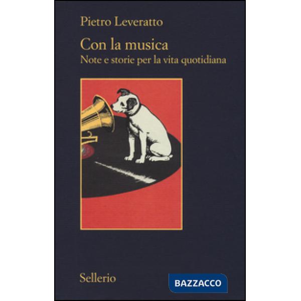 Con la musica. Note e storie per la vita quotidiana