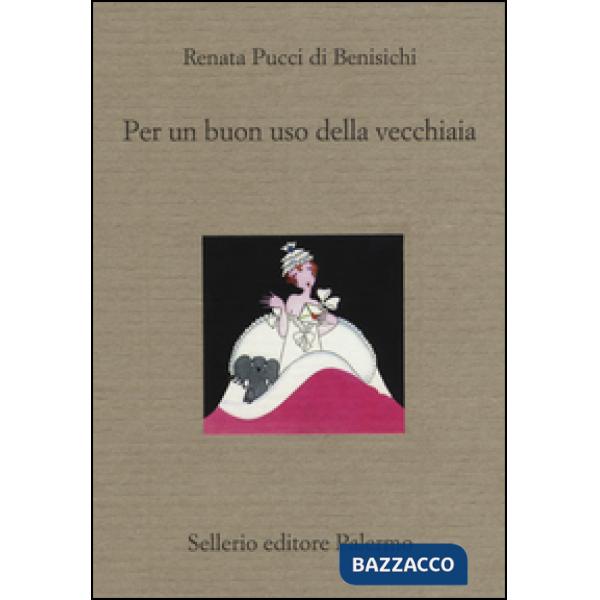 Per un buon uso della vecchiaia