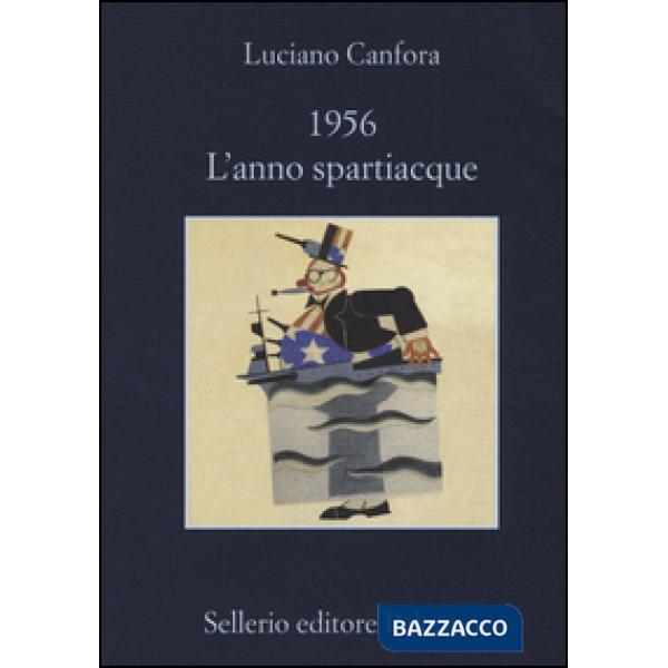 1956. L'anno spartiacque