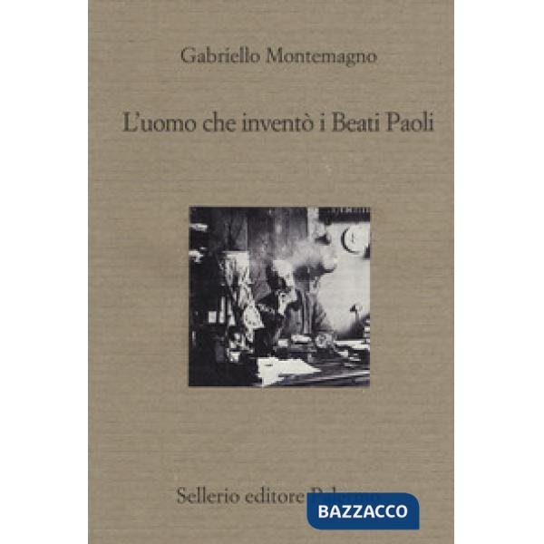 Uomo che inventò i Beati Paoli (L')