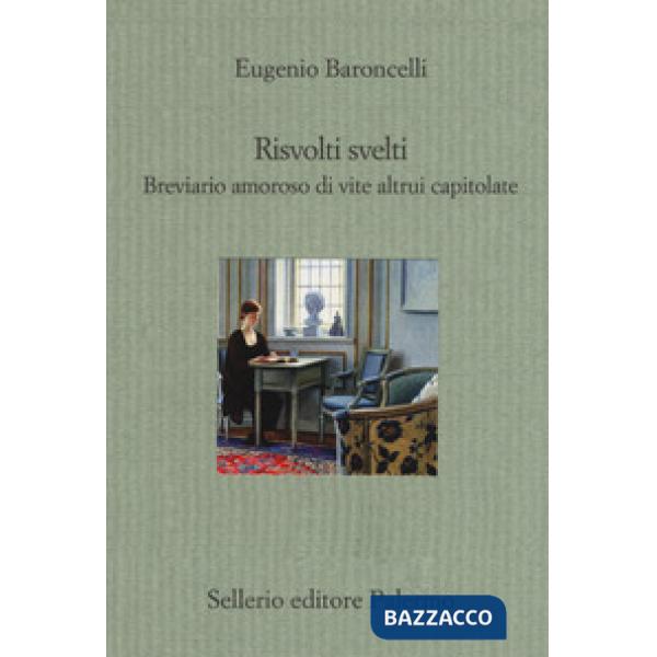 Risvolti svelti. Breviario amoroso di vite altrui capitolate