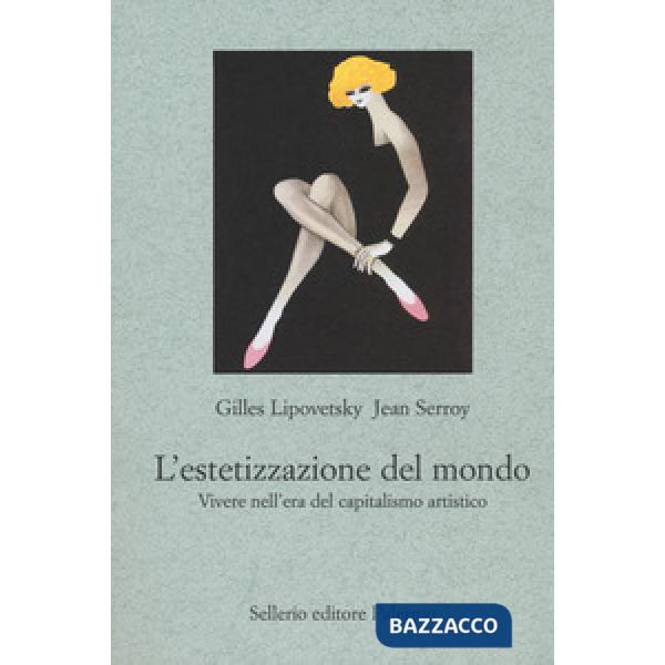 Estetizzazione del mondo (L')