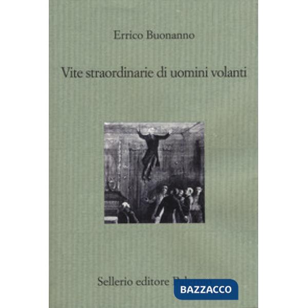 Vite straordinarie di uomini volanti