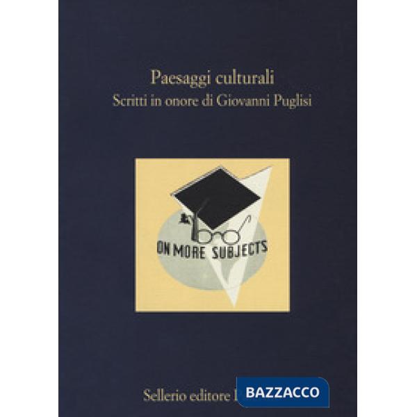 Paesaggi culturali. Scritti in onore di Giovanni Puglisi