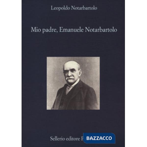 Mio padre, Emanuele Notarbartolo