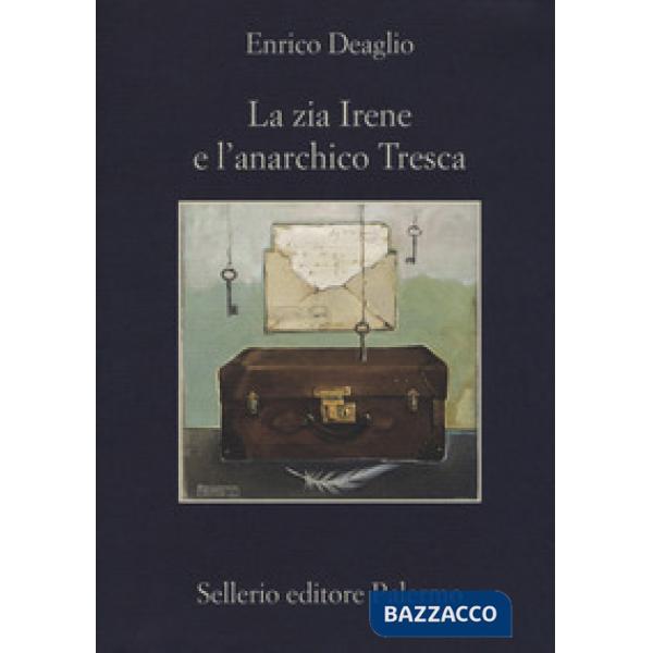 Zia Irene e l'anarchico Tresca (La)