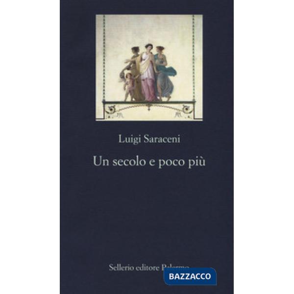 Secolo e poco più (Un)