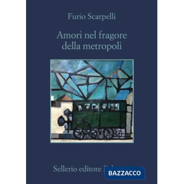 Amori nel fragore della metropoli