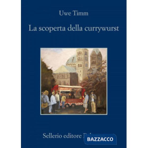 Scoperta del currywurst (La)