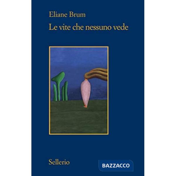 Vite che nessuno vede (Le)