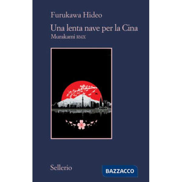 Lenta nave per la Cina. Murakami RMX (Una)