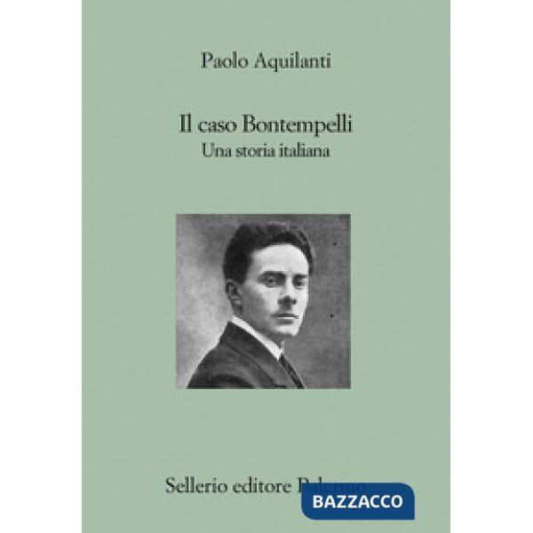 Caso Bontempelli. Una storia italiana (Il)