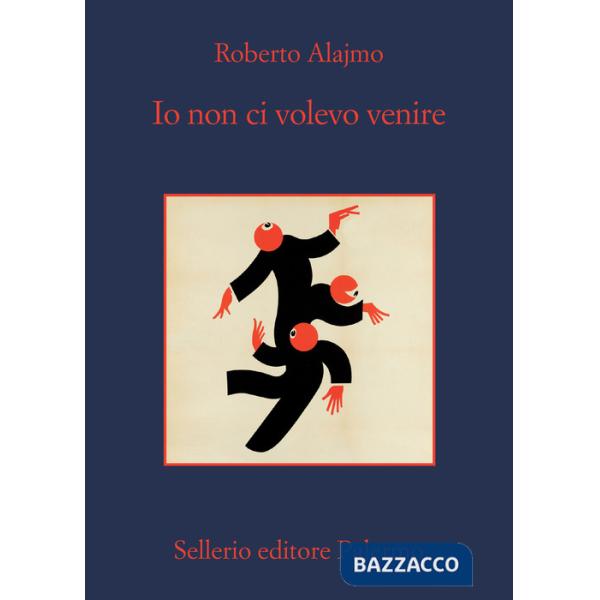 Io non ci volevo venire