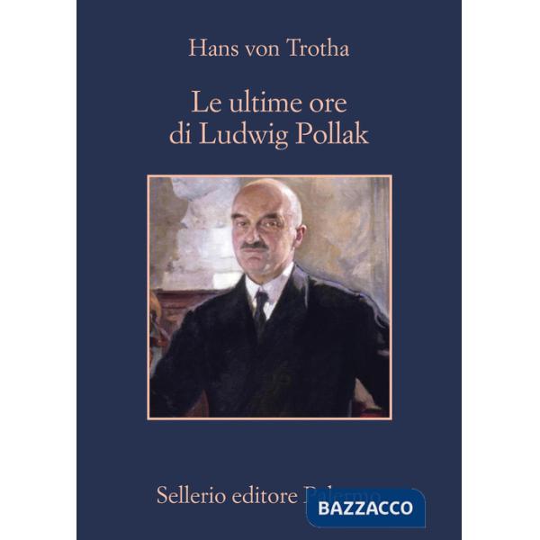 Ultime ore di Ludwig Pollak (Le)