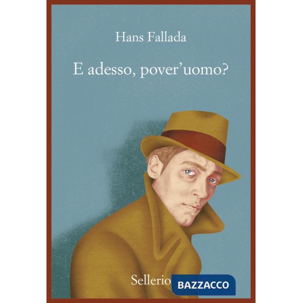 E adesso, pover'uomo?