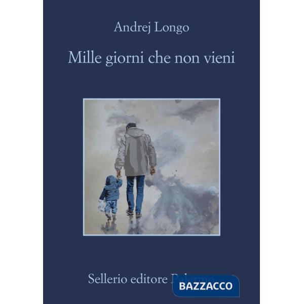 Mille giorni che non vieni
