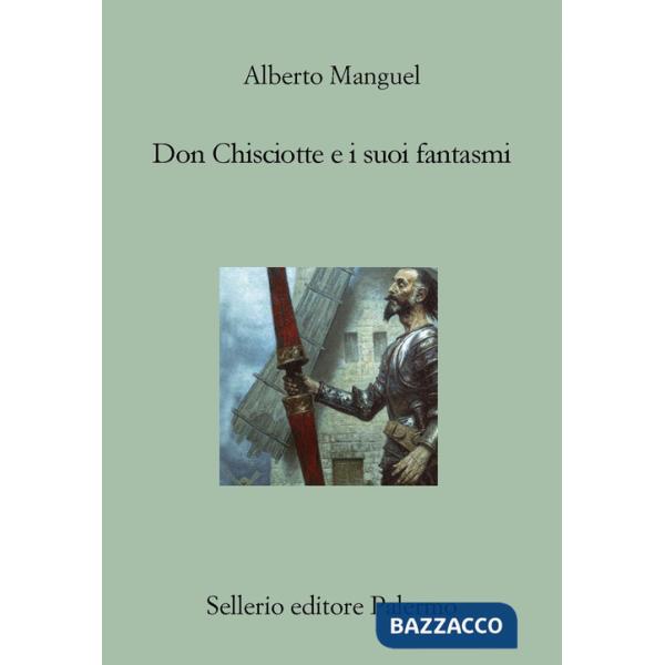Don Chisciotte e i suoi fantasmi
