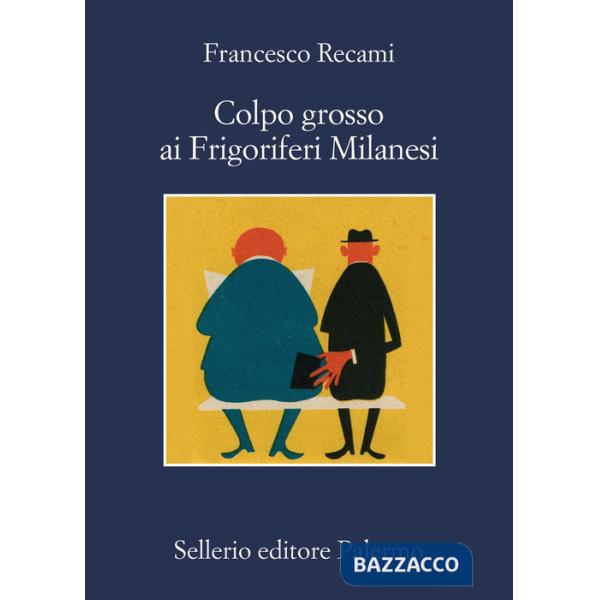 Colpo grosso ai Frigoriferi Milanesi