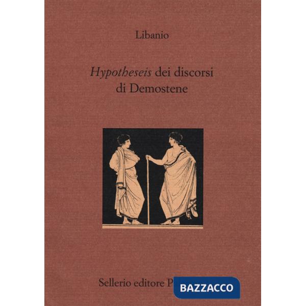 Hypotheseis dei discorsi di Demostene. Testo greco a fronte