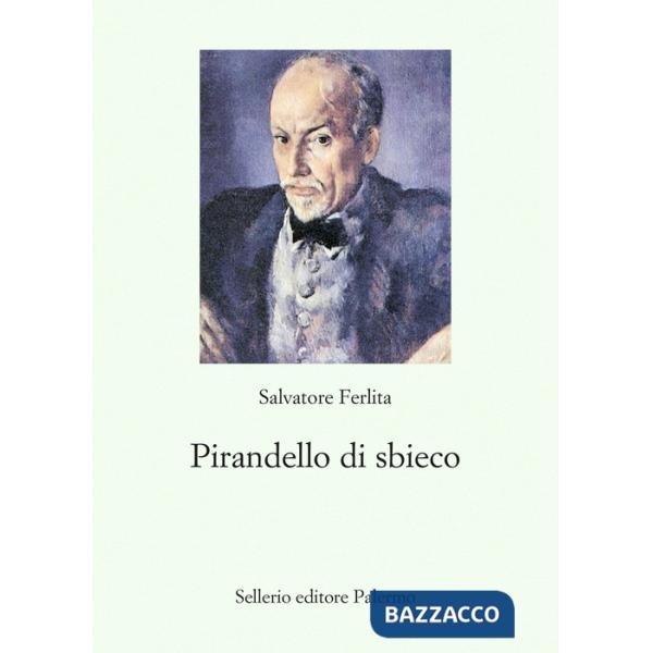 Pirandello di sbieco