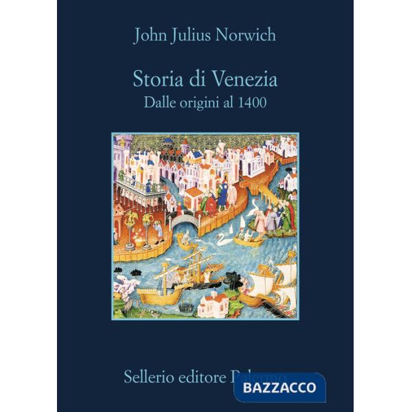 Storia di Venezia. Dalle origini al 1400