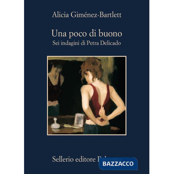 Poco di buono. Sei indagini di Petra Delicado (Una)