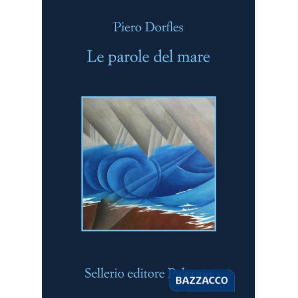 Parole del mare. Letteratura e navigazione (Le)