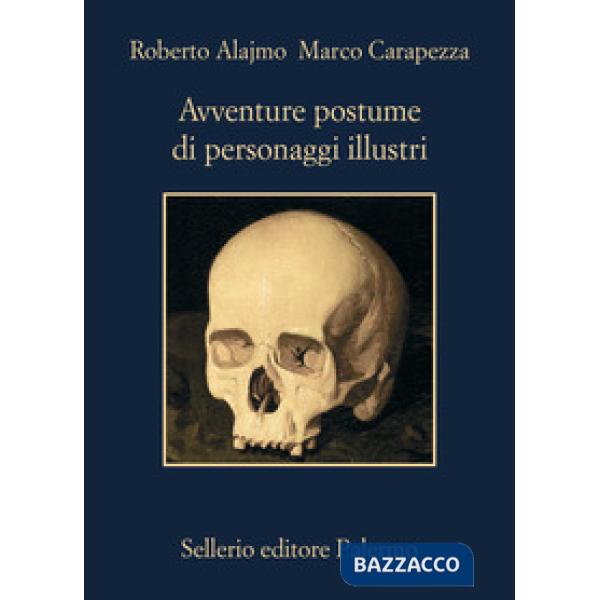 Avventure postume di personaggi illustri