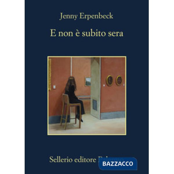 E non è subito sera