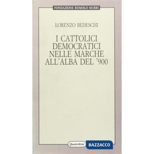 Cattolici democratici nelle Marche all'alba del '900 (I)