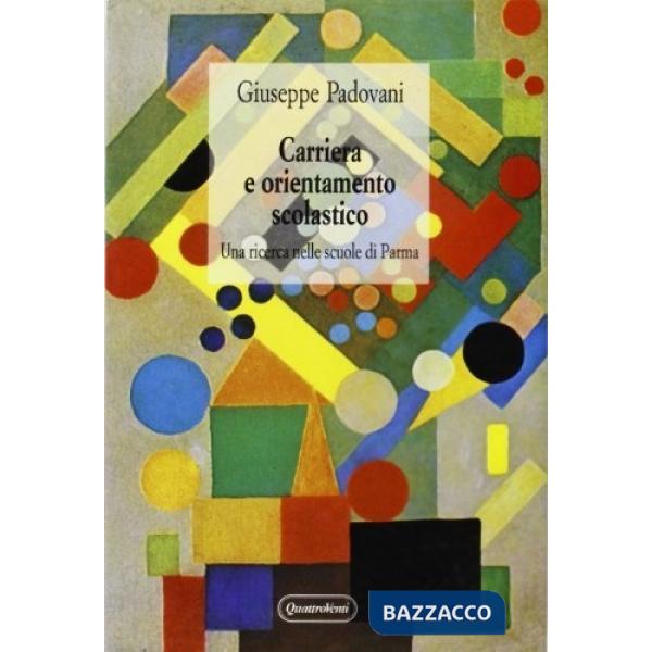 Carriera e orientamento scolastico. Una ricerca nelle scuole di Parma