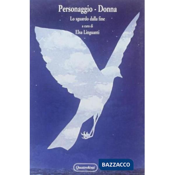 Personaggio-donna. Lo sguardo dalla fine
