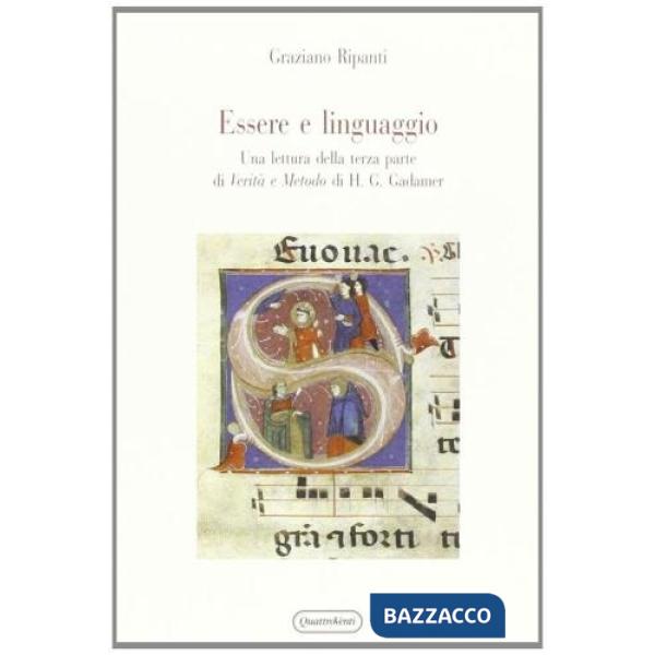 Essere e linguaggio. Una lettura della terza parte di «Verità e metodo» di H. G. Gadamer