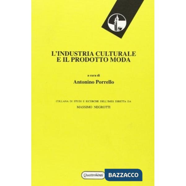 Industria culturale e il prodotto moda (L')
