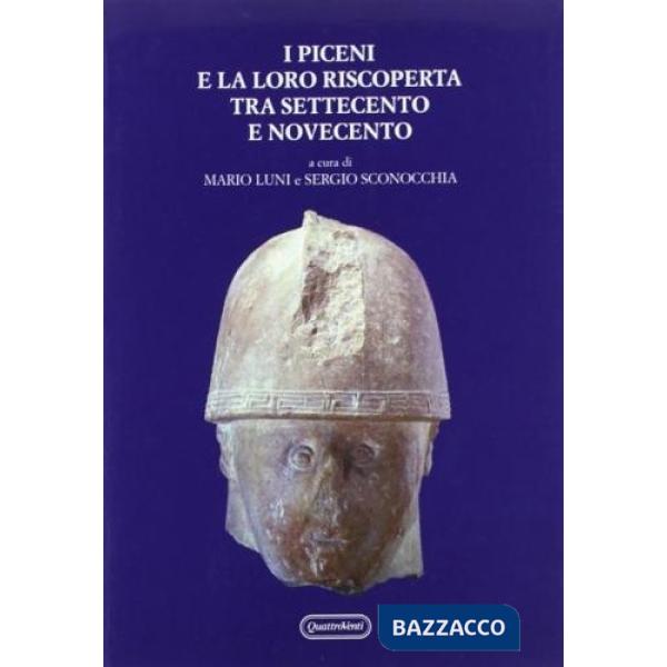 Piceni e la loro riscoperta tra Settecento e Novecento (I)