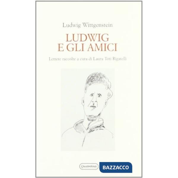 Ludwig e gli amici. Lettere