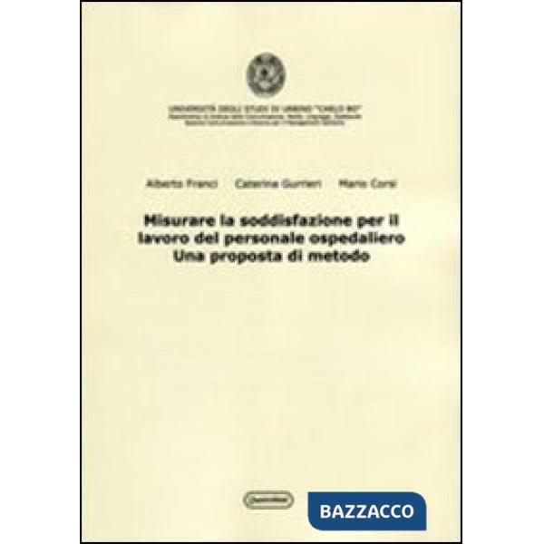 Misurare la soddisfazione per il lavoro del personale ospedaliero. Una proposta 