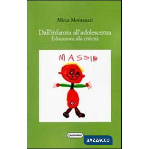 Dall'infanzia all'adolescenza. Educazione alla criticità