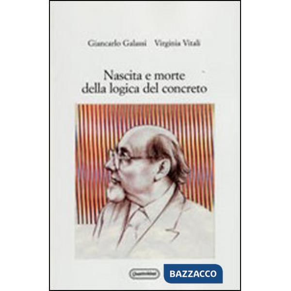 Nascita e morte della logica del concreto