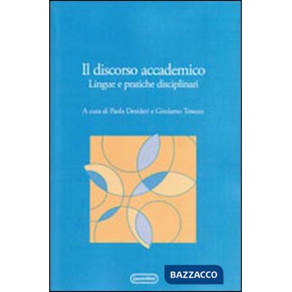 Discorso accademico. Lingue e pratiche disciplinari (Il)