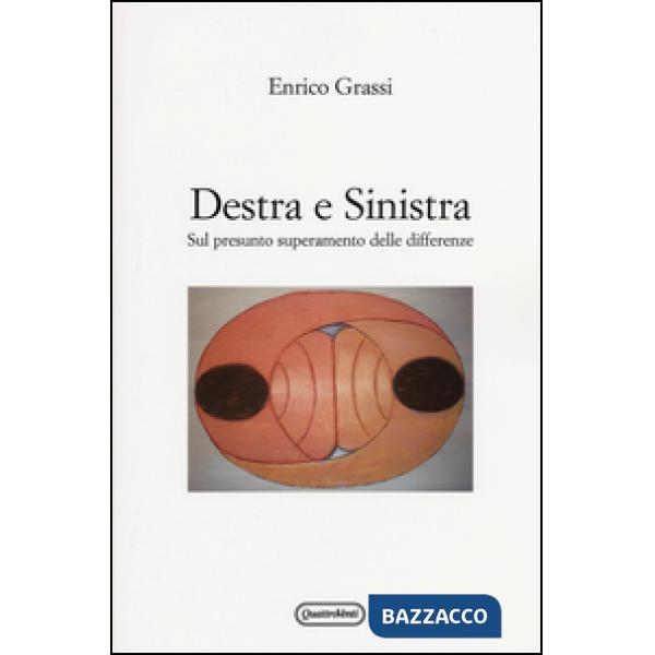 Destra e sinistra. Sul presunto superamento delle differenze
