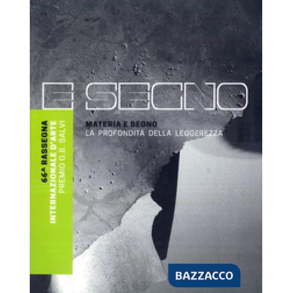 Materia e segno. La profondità della leggerezza. Ediz. a colori