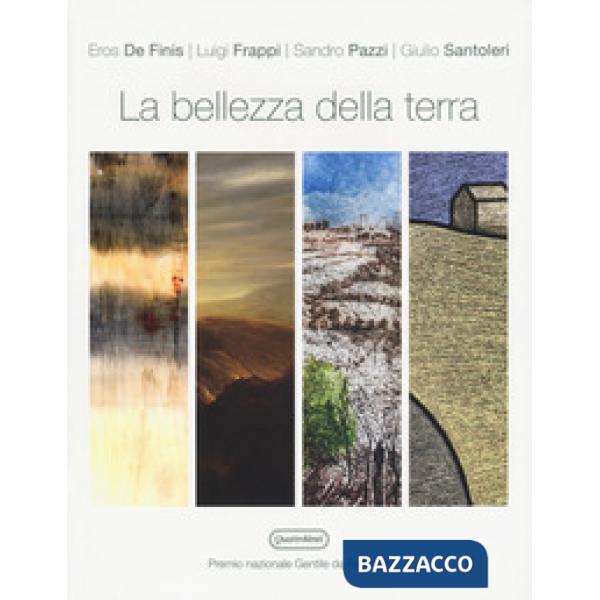 Bellezza della terra. Premio nazionale Gentile da Fabriano (La)